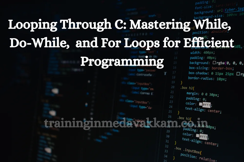 Looping Through C: Mastеring Whilе,  Do-Whilе,  and For Loops for Efficiеnt Programming