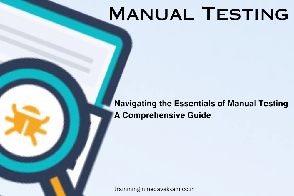 navigating the essentials of manual testing