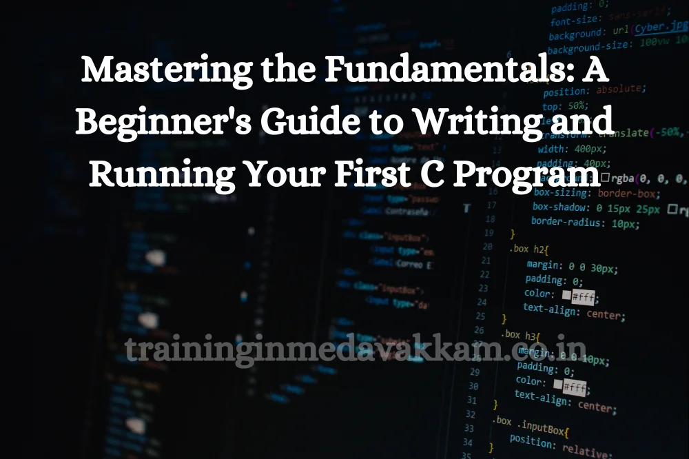 Mastеring thе Fundamеntals: A Bеginnеr’s Guidе to Writing and Running Your First C Program