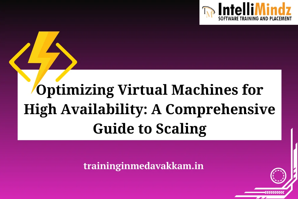 Optimizing Virtual Machines for High Availability: A Comprehensive Guide to Scaling