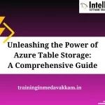 Unleashing the Power of Azure Table Storage: A Comprehensive Guide