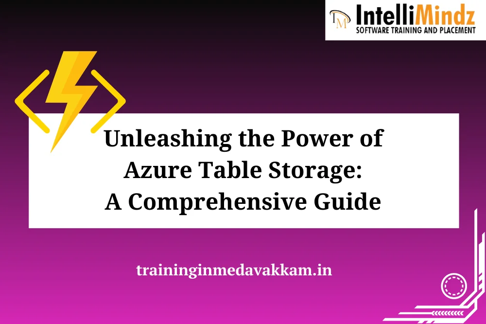 Unleashing the Power of Azure Table Storage: A Comprehensive Guide