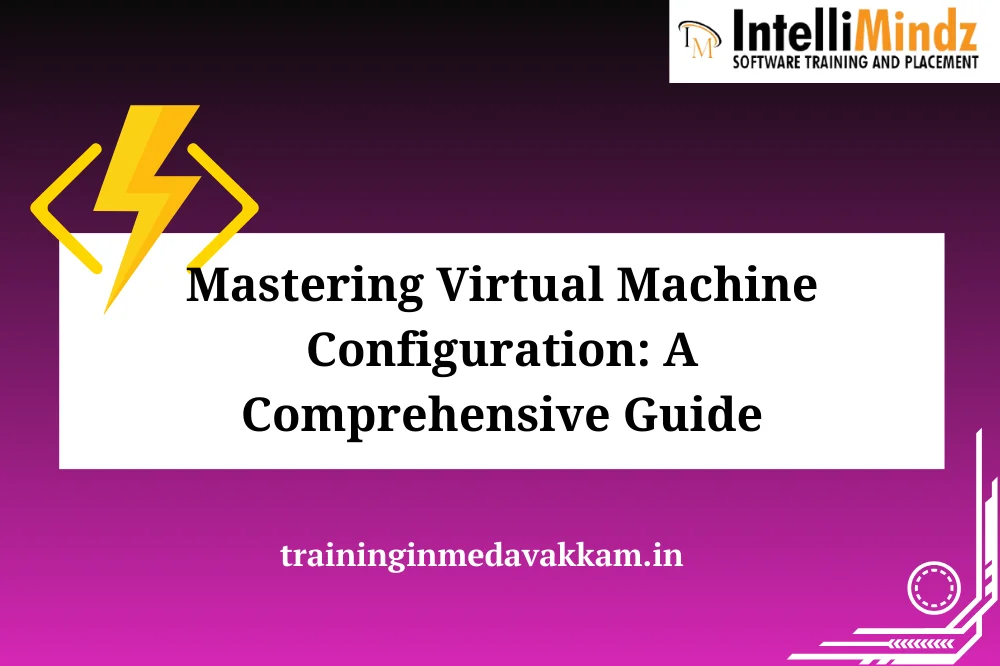 Mastering virtual machine configuration